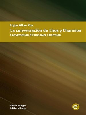cover image of La conversación de Eiros y Charmion/Conversation d'Eiros avec Charmion